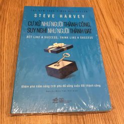 Cư Xử Như Người Thành Công, Suy Nghĩ Như Người Thành Đạt - Steve Harvey