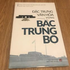 Đặc Trưng Văn Hóa Vùng Bắc Trung Bộ - Nguyễn Ngọc Thanh