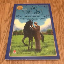 Hắc Tuấn Mã: Hồi Kí Của Một Chú Ngựa - Anna Sewell