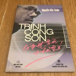 Trịnh Công Sơn Có Một Thời Như Thế - Nguyễn Đắc Xuân