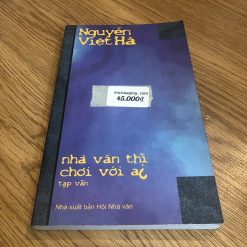 Nhà Văn Thì Chơi Với Ai - Nguyễn Việt Hà