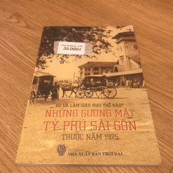 Những Gương Mặt Tỷ Phú Sài Gòn Trước Năm 1975: Họ Đã Làm Giàu Như Thế Nào? - Đương Đức Dũng