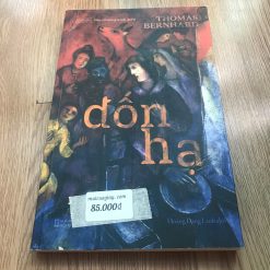 Đốn Hạ - Thomas Bernhard