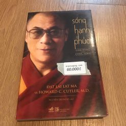 Sống Hạnh Phúc (Cẩm Nang Cho Cuộc Sống) - Đạt Lai Lạt Ma