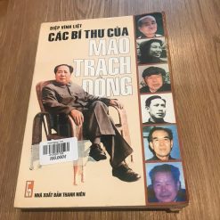 Các Bí Thư Của Mao Trạch Đông - Diệp Vĩnh Liệt