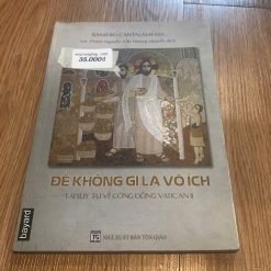 Để Không Gì Là Vô Ích - Raniero Cantalamessa