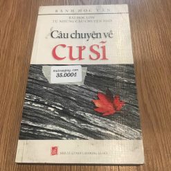 Bài Học Lớn Từ Những Câu Chuyện Nhỏ: Câu Chuyện Về Cư Sĩ - Bành Học Vân