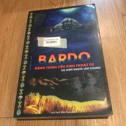 Bardo-Hành Trình Liễu Sinh Thoát Tử -  Đức Pháp Vương Gyalwang Drukpa