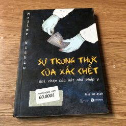 Sự Trung Thực Của Xác Chết-Ghi Chép Của Một Nhà Pháp Y - Hajime Nishio