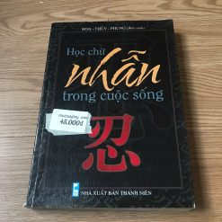 Học Chữ Nhẫn Trong Cuộc Sống - Hoa, Thủy, Phụng biên soạn