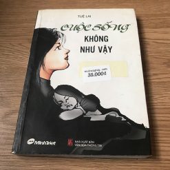 Cuộc Sống Không Như Vậy - Tuệ Lai