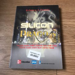 Silicon Dragon: Trung Quốc Chiến Thắng Như Thế Nào Trong Cuộc Chạy Đua Công Nghệ - Rebecca.A.Fannin