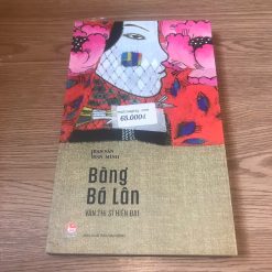Bạn Văn Bạn Mình: Văn Thi Sĩ Hiện Đại - Bàng Bá Lân