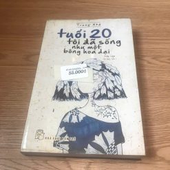 Tuổi 20 Tôi Đã Sống Như Một Bông Hoa Dại - Trang Xtd