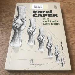 Khi Loài Vật Lên Ngôi - Karel Capek