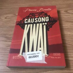 Cầu Sông Kwai - Pierre Boulle