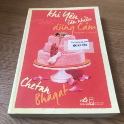 Khi Yêu Cần Nhiều Dũng Cảm - Chetan Bhagat