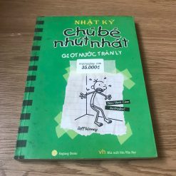 Nhật Ký Chú Bé Nhút Nhát Tập 3: Giọt Nước Tràn Ly - Jeff Kinney