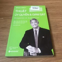 Thuật Ủy Quyền Và Giám Sát - Brian Tracy