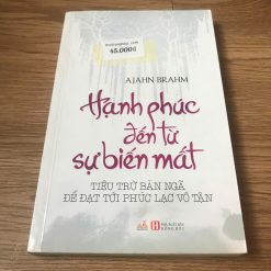 Hạnh Phúc Đến Từ Sự Biến Mất - Ajahn Brahm