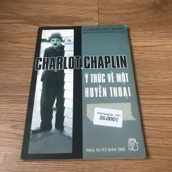 Charlot Chaplin Ý Thức Về Một Huyền Thoại - Catherine Saint-Martin
