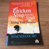 Chicken Soup For The Soul 13: Sống Với Ước Mơ - Jack Canfield