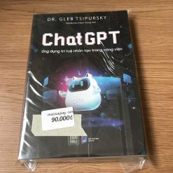 Chat GPT: Ứng Dụng Trí Tuệ Nhân Tạo Trong Công Việc - Dr.Gleb Tsipursky