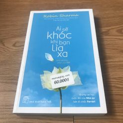 Ai Sẽ Khóc Khi Bạn Lìa Xa - Robin Sharma