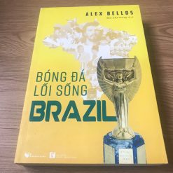 Bóng Đá-Lối Sống Brazil - Alex Bellos