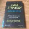 Data Strategy: Chiến Lược Dữ Liệu - Bernard Marr
