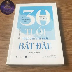 30 Tuổi Mọi Thứ Chỉ Mới Bắt Đầu - Lý Thượng Long