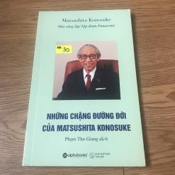 Những Chặng Đường Đời Của Matsushita Konosuke - Matsushita Konosuke