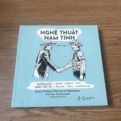 Nghệ Thuật Nam Tính - Brett McKay, The Art of Manliness