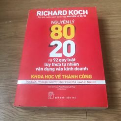 Nguyên Lý 80/20 Và 92 Quy Luật Lũy Thừa Tự Nhiên Vận Dụng Vào Kinh Doanh - Richard Koch