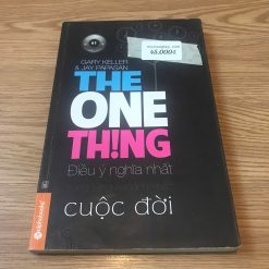 The One Thing: Điều Ý Nghĩa Nhất Trong Từng Khoảnh Khắc Cuộc Đời - Gary Keller, Jay Papasan