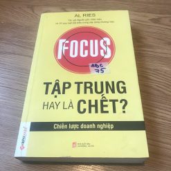 Tập Trung Hay Là Chết? - Al Ries