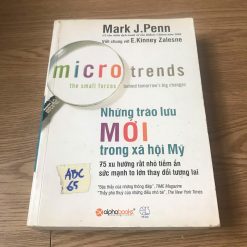 Những Trào Lưu Mới Trong Xã Hội Mỹ - Mark J. Penn - E. Kinney Zalesne