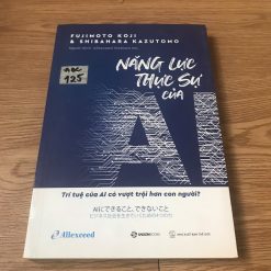 Năng Lực Thực Sự Của AI - Fujimoto Koji , Shibahara Kazutomo