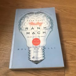 Nghệ Thuật Tư Duy Rành Mạch - Rolf Dobelli