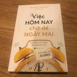 Việc Hôm Nay Chớ Để Ngày Mai - Richard Templar