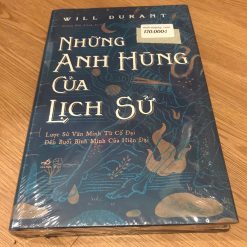 Những Anh Hùng Của Lịch Sử - Will Durant