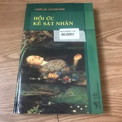 Hồi Ức Kẻ Sát Nhân - Amélie Nothomb