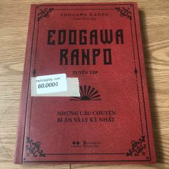 Edogawa Ranpo Tuyển Tập: Những Câu Chuyện Bí Ẩn Và Ly Kỳ Nhất - Edogawa Ranpo