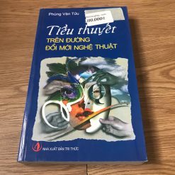 Tiểu Thuyết Trên Đường Đổi Mới Nghệ Thuật - Phùng Văn Tửu