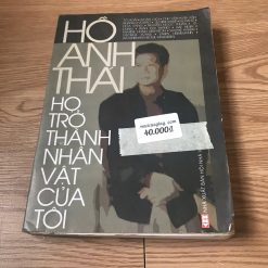 Họ Trở Thành Nhân Vật Của Tôi - Hồ Anh Thái