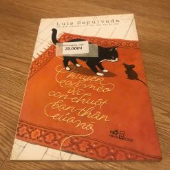 Chuyện Con Mèo Và Con Chuột Bạn Thân Của Nó - Luis Sepúlveda