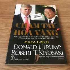 Chạm Tay Hóa Vàng - Donald J.Trump, Robert T.Kiyosaki