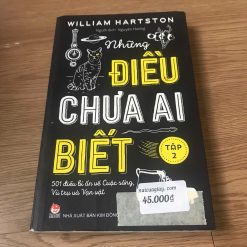 Những Điều Chưa Ai Biết: 501 Điều Bí Ẩn Về Cuộc Sống, Vũ Trụ Và Vạn Vật (Tập 2) - William Hartston
