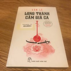 Long Thành Cầm Giả Ca - Văn Lê
