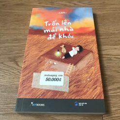 Trốn Lên Mái Nhà Để Khóc - Lam